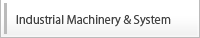 Industrial Machinery & System